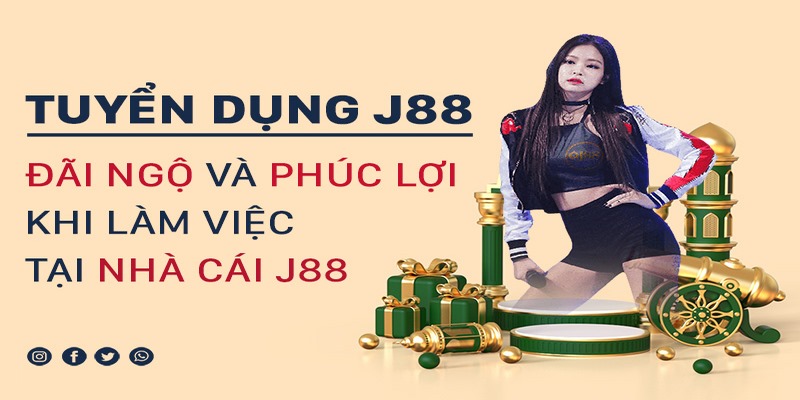 Đãi ngộ, phúc lợi khi làm việc tại J88