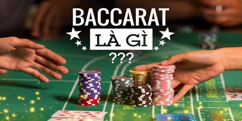 Tìm hiểu khái niệm về bài Baccarat 